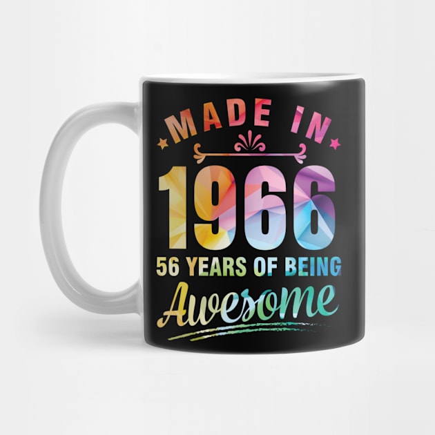 Made In 1966 Happy Birthday Me You 56 Years Of Being Awesome by bakhanh123